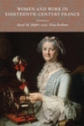 Women and Work in Eighteenth-Century France - Book