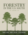 Forestry in the U.S. South : A History - eBook