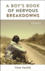A Boy's Book of Nervous Breakdowns : Stories - Book