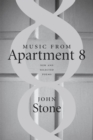 Music from Apartment 8 : New and Selected Poems - John Stone