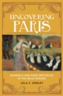 Uncovering Paris : Scandals and Nude Spectacles in the Belle Epoque - Book