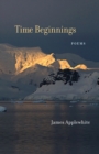 Time Beginnings : Poems - Book