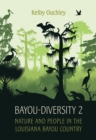 Bayou-Diversity 2 : Nature and People in the Louisiana Bayou Country - Book