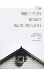 How Public Policy Impacts Racial Inequality - Book
