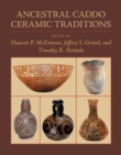 Ancestral Caddo Ceramic Traditions - Book