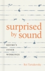 Surprised by Sound : Rhyme's Inner Workings - Book