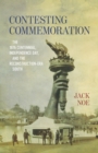 Contesting Commemoration : The 1876 Centennial, Independence Day, and the Reconstruction-Era South - Book