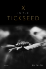 X in the Tickseed : Poems - Book