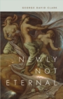 Newly Not Eternal - Book