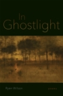 In Ghostlight : Poems - Book