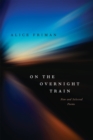 On the Overnight Train : New and Selected Poems - Book