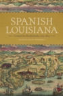 Spanish Louisiana : Contest for Borderlands, 1763-1803 - Book