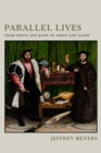 Parallel Lives : From Freud and Mann to Arbus and Plath - Book