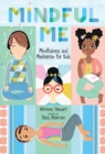 Mindful Me : Mindfulness and Meditation for Kids - Book