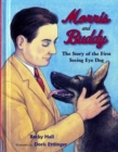 Morris and Buddy : The Story of the First Seeing Eye Dog - Book