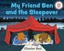 MY FRIEND BEN & THE SLEEPOVER - Book
