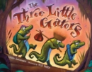 Three Little Gators : TexMex Three Little Pigs - Book