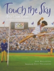 Touch the Sky : Alice Coachman, Olympic High Jumper - Book