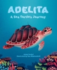 ADELITA A SEA TURTLES JOURNEY - Book