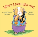 When I Feel Worried - Book
