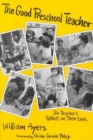 The Good Preschool Teachers : Six Teachers Reflect on Their Lives - Book