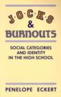 Jocks and Burnouts : Social Categories and Identity in the High School - Book