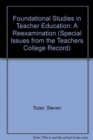 Foundational Studies in Teacher Education : A Re-examination - Book