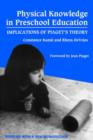 Physical Knowledge in Preschool Education : Implications of Piaget's Theory - Book