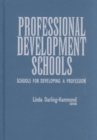 Professional Development Schools : Schools for Developing a Profession - Book
