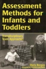 Assessment Methods for Infants and Toddlers : Transdisciplinary Team Approaches - Book