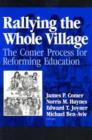 Rallying the Whole Village : Comer Process for Reforming Education - Book