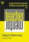 Teacher/Mentor : A Dialogue for Collaborative Learning - Book