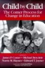 Child by Child : The Comer Process for Change in Education - Book