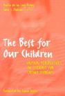 The Best for Our Children : Critical Perspectives on Literacy for Latino Students - Book