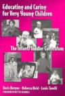 Educating and Caring for Very Young Children : The Infant/Toddler Curriculum - Book