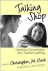 Talking Shop : Authentic Conversation and Teacher Learning - Book