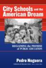 City Schools and the American Dream : Reclaiming the Promise of Public Education - Book
