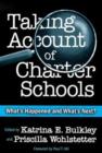 Taking Account of Charter Schools : What's Happened and What's Next? - Book
