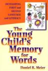The Young Child's Memory for Words : Developing First and Second Language and Literacy - Book