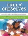 Full of Ourselves : A Wellness Program to Advance Girl Power, Health, and Leadership - Book