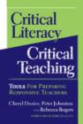 Critical Literacy/Critical Teaching : Tools for Preparing Responsive Teachers - Book