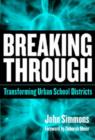 Breaking Through : Transforming Urban School Districts - Book