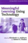 Meaningful Learning Using Technology : What Educators Need to Know and Do - Book