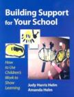 Building Support for Your School : How to Use Children's Work to Show Learning - Book