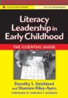 Literacy Leadership in Early Childhood : The Essential Guide - Book