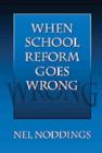 When School Reform Goes Wrong - Book