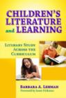 Children's Literature and Learning : Literary Study Across the Curriculum - Book
