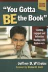 You Gotta be the Book : Teaching Engaged and Reflective Reading with Adolescents - Book