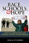 Race, Schools, and Hope : African Americans and School Choice After Brown - Book