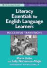 Literacy Essentials for English Language Learners : Successful Transitions - Book